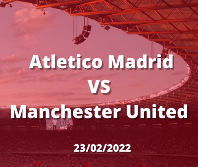 Betting Tips – Atletico Madrid vs Manchester United 23/02/2026